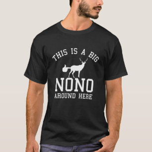 T-shirt C'Est Un Gros Non Autour Ici Drôle Deer Butt