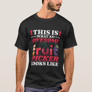 T-shirt C'Est Un Magnifique Fruitpicker Qui Ressemble À De