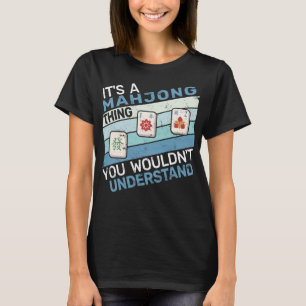 T-shirt C'est un Mahjong Thing jeu de société chinois mahj