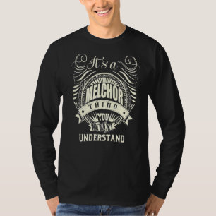 T-shirt C'est un Melchor que vous ne comprendriez pas