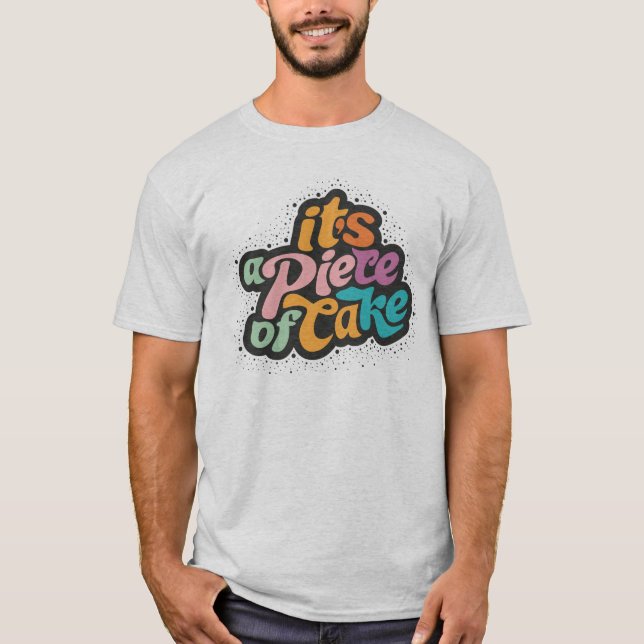 T-shirt C'est un morceau de gâteau (Devant)