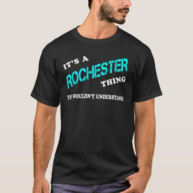 T-shirt C'est un ROCHESTER que tu ne comprendrais pas (Devant)