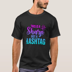 T-shirt C'Est Un Sharp Pas Un Hashtag