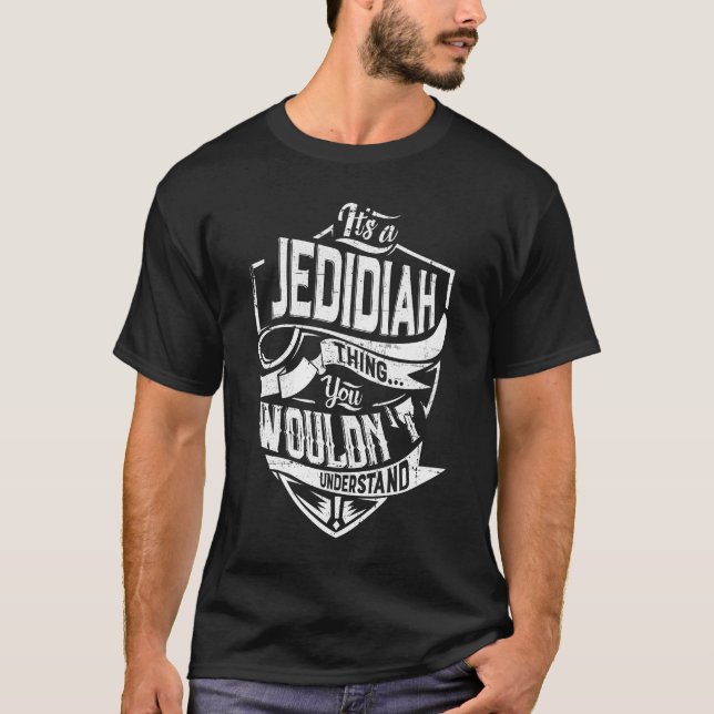 T-shirt C'est un truc de Jedidiah, tu ne comprendrais pas (Devant)