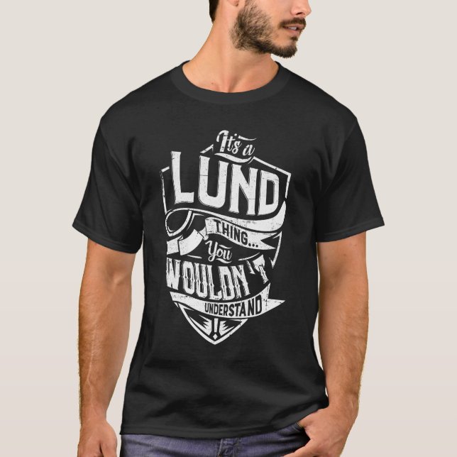 T-shirt C'est un truc de LUND, tu ne comprendrais pas (Devant)