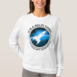 T-shirt C'est un truc de science-fiction - vous ne compren