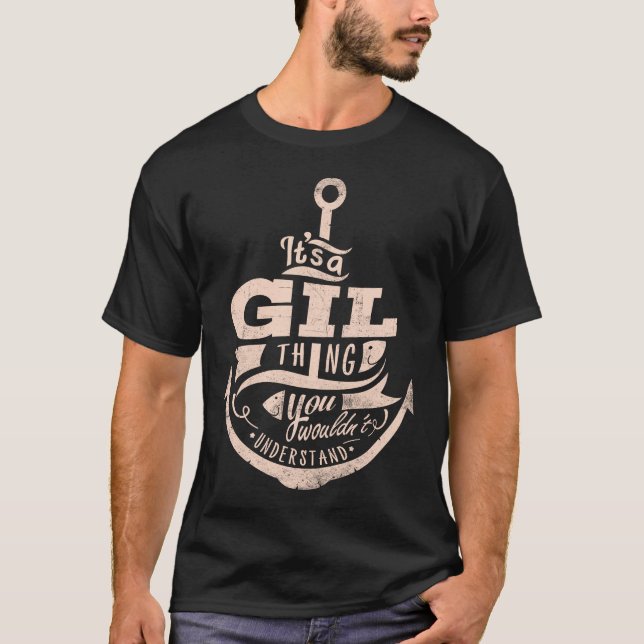 T-shirt C'est un truc GIL, vous ne comprendriez pas (Devant)