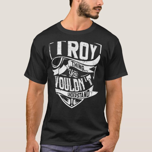 T-shirt C'est un truc TROY, tu ne comprendrais pas (Devant)