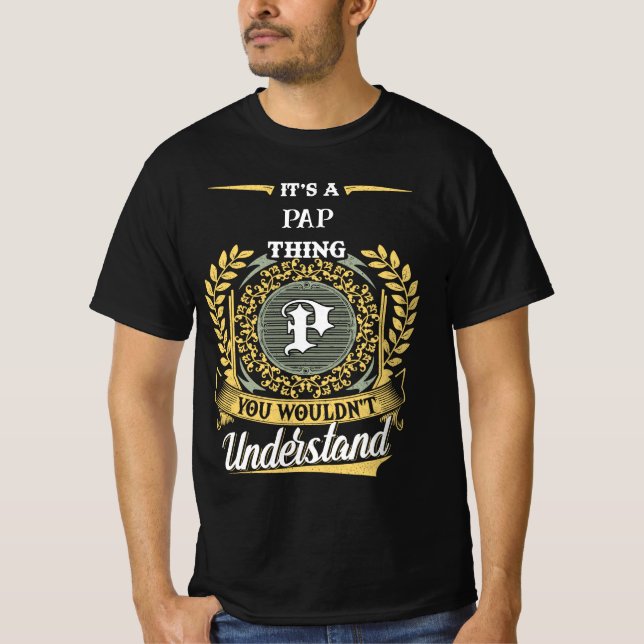 T-shirt C'est une affaire de PAP que vous ne comprendriez  (Devant)