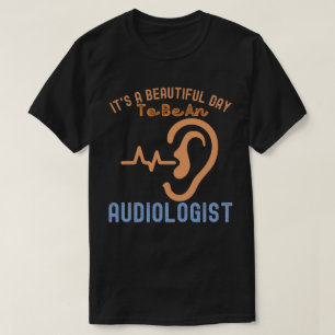 T-shirt C'est une belle journée pour être audiologiste