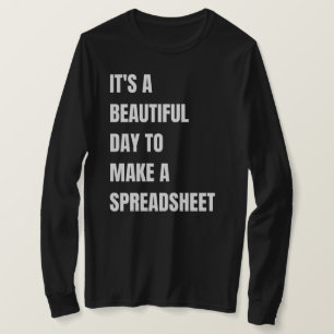 T-shirt C'est une belle journée pour, faire un tableur,