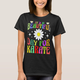 T-shirt C'est une belle journée pour Karaté Drôle Femmes C