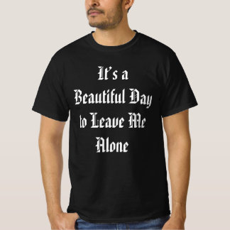 T-shirt C'est une belle journée pour me laisser tranquille