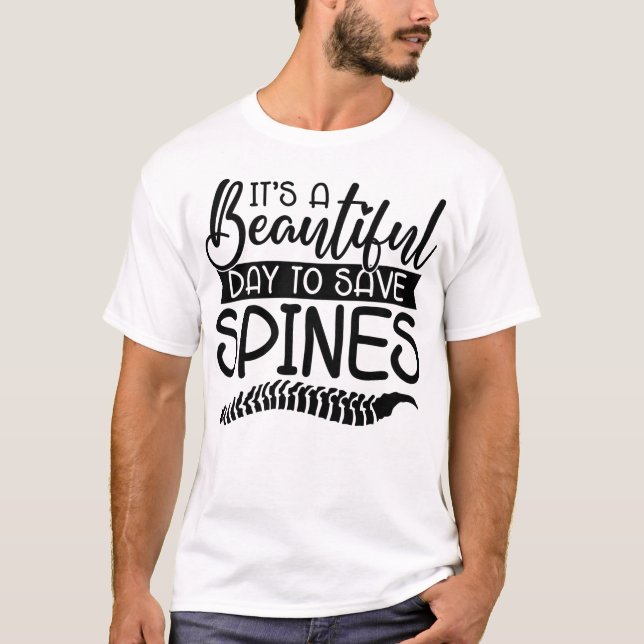 T-shirt C'Est Une Belle Journée Pour Sauver La Spine (Devant)