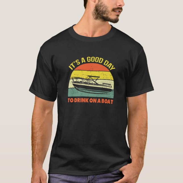 T-shirt C'est une bonne journée de boire sur un bateau Vin (Devant)