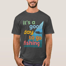 C'est une bonne journée pour aller pêcher