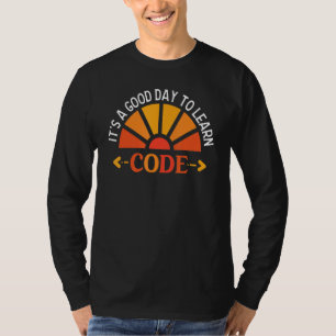 T-shirt C'est une bonne journée pour apprendre à développe