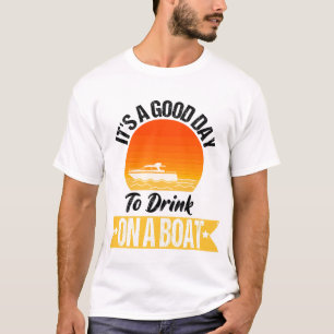 T-shirt C'est une bonne journée pour boire sur un bateau 4