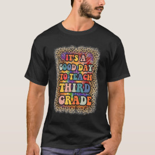T-shirt C'est une bonne journée pour enseigner la 3e année