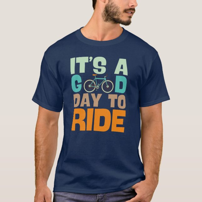 T-shirt C'est une bonne journée pour faire du vélo à vélo  (Devant)