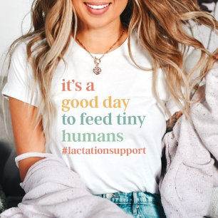 T-shirt C'est une bonne journée pour nourrir la lactation