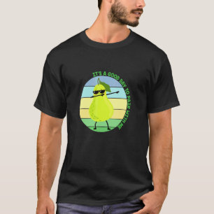 T-shirt C'est Une Bonne Journée Pour S'Associer Avec Moi A