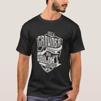 T-shirt C'Est Une Chose À CROWDER Que Vous Ne Comprendriez
