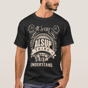 T-shirt C'est une chose ALSUP que vous ne comprendriez pas
