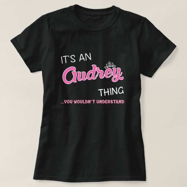 T-shirt C'est une chose Audrey que vous ne comprendriez pa (Design devant)