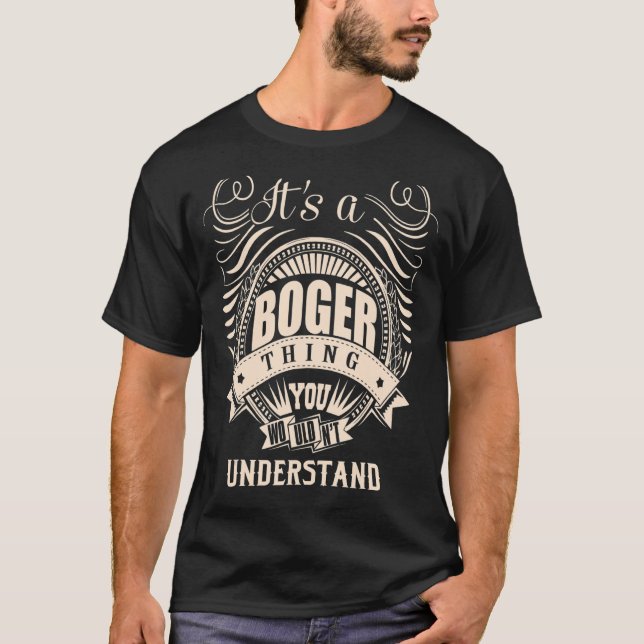 T-shirt C'est une chose BOGER que vous ne comprendriez pas (Devant)