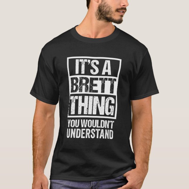 T-shirt C'Est Une Chose Brett Que Vous Ne Comprendriez Pas (Devant)