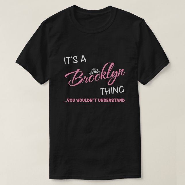 T-shirt C'est une chose Brooklyn que vous ne comprendriez  (Design devant)