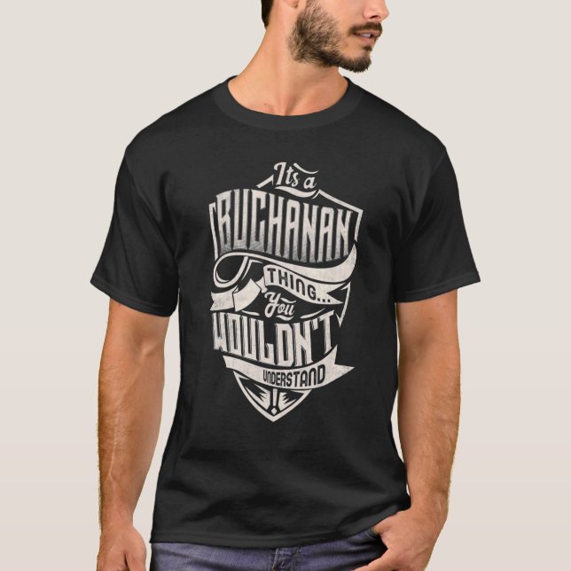 T-shirt C'est une chose Buchanan que vous ne comprendriez  (Devant)