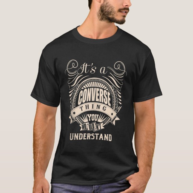 T-shirt C'est une chose CONVERSE que vous ne comprendriez  (Devant)