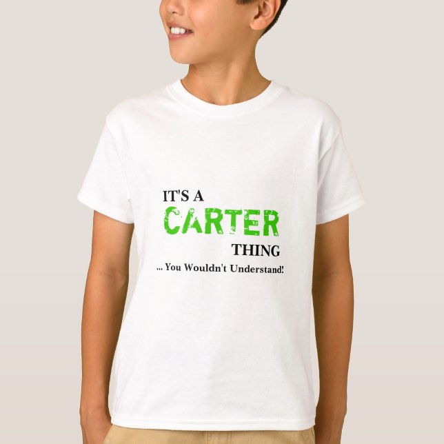 T-shirt C'est une chose de CARTER… que vous ne (Devant)