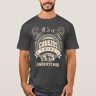 T-shirt C'est une chose de CAVAZOS que vous ne comprendrie
