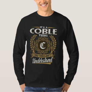 T-shirt C'est une chose de COBLE que vous ne comprendriez