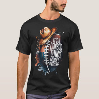 T-shirt C'Est Une Chose De Cowboy Que Vous Ne Comprendriez