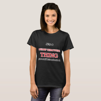 T-shirt C'est une chose de lancement naine, vous pas