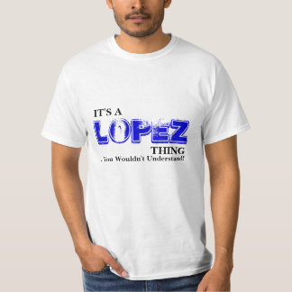 T-shirt C'est une chose de LOPEZ… que vous ne comprendriez