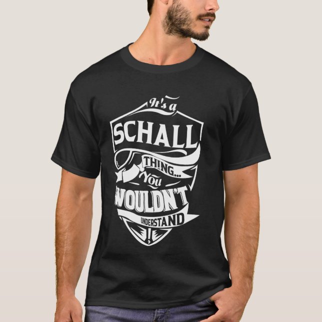 T-shirt C'est une chose de SCHALL que vous ne comprendriez (Devant)
