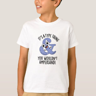 T-shirt C'est une chose de type que vous n'auriez pas à jo