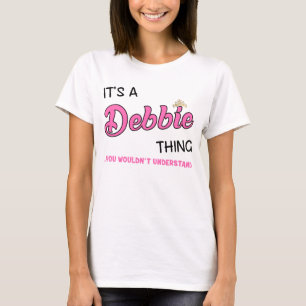 T-shirt C'est une chose Debbie que vous ne comprendriez pa