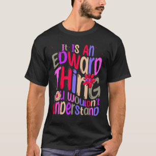 T-shirt C'est une chose d'Edward que vous ne comprendriez