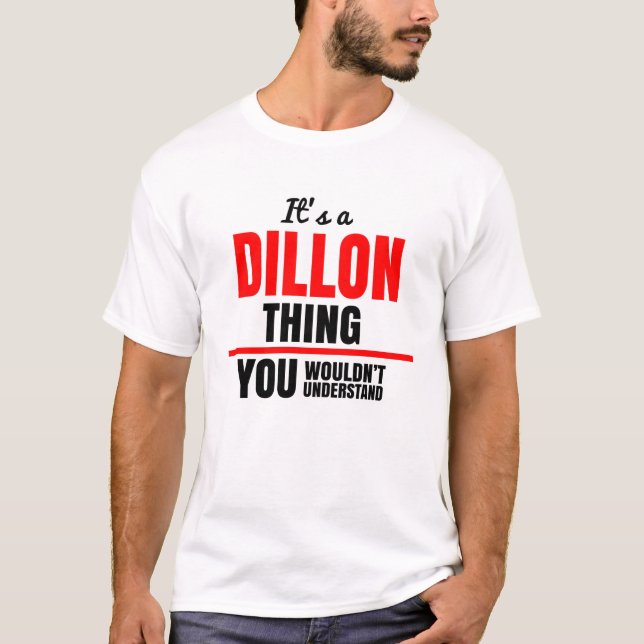 T-shirt C'est une chose Dillon que vous ne comprendriez pa (Devant)