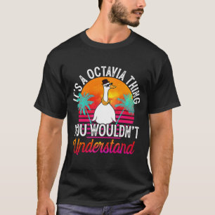 T-shirt C'est une chose d'Octavia que vous ne comprendriez