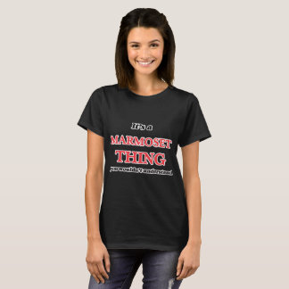 T-shirt C'est une chose d'ouistiti, vous ne comprendrait