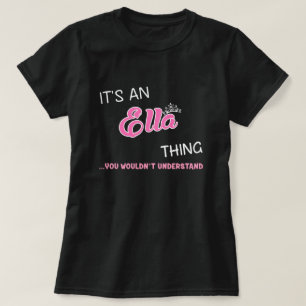 T-shirt C'est une chose Ella que vous ne comprendriez pas