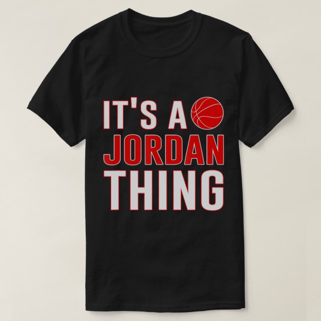 T-shirt C'est une chose en Jordanie Hommes Femmes Basketba (Design devant)