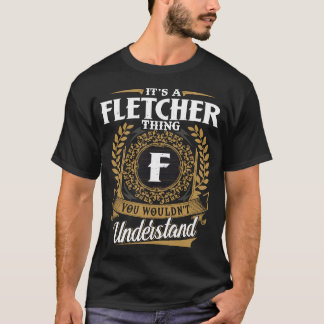 T-shirt C'Est Une Chose Fletcher Que Vous Ne Comprendriez